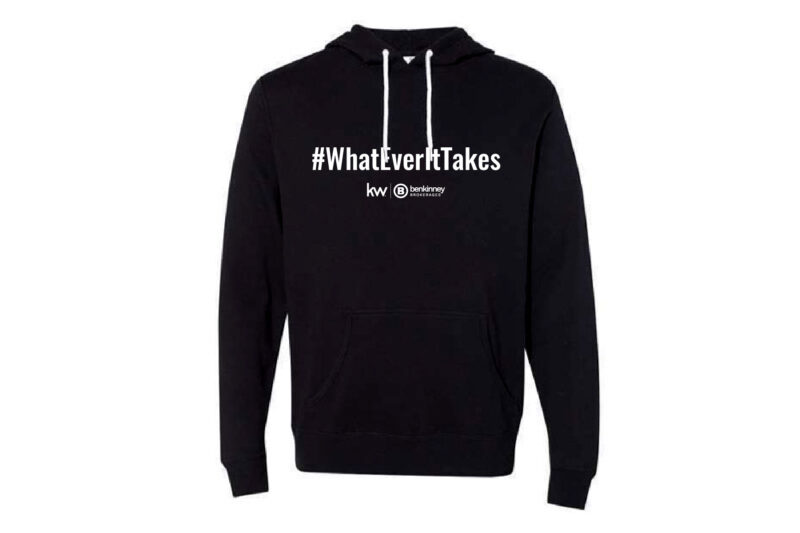 Ben Kinney Brokerages | Hoodie #WhatEverItTakes